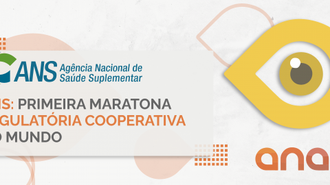 ANS: primeira maratona regulatória cooperativa do mundo